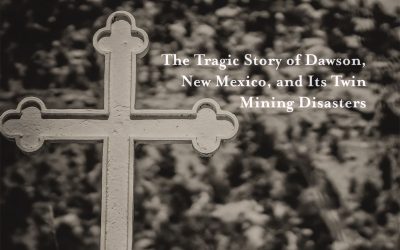 Crosses of Iron – The Story of Dawson, New Mexico